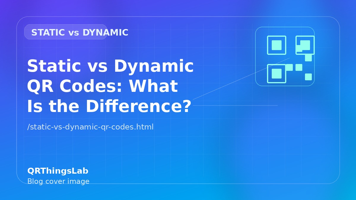 Static vs Dynamic QR Codes